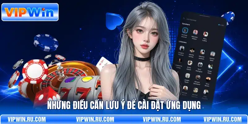Những điều cần lưu ý để cài đặt ứng dụng