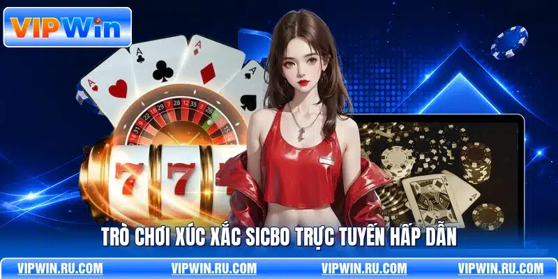 Trò chơi xúc xắc sicbo trực tuyến hấp dẫn